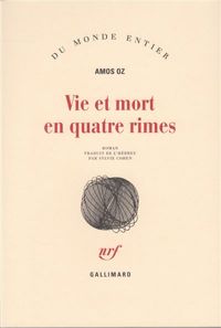 Couverture du livre Vie et mort en quatre rimes - Amos Oz