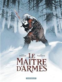 Couverture du livre Le maître d'armes - Xavier Dorison - Jol Parnotte