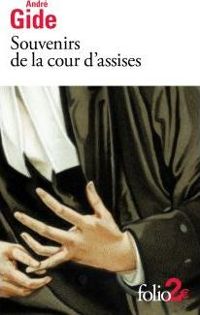 André Gide - Souvenirs de la cour d'assises