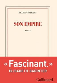 Couverture du livre Son empire - Claire Castillon