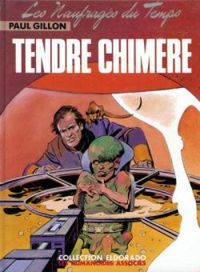 Paul Gillon - Tendre chimère