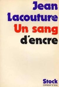 Couverture du livre Un sang d'encre - Jean Lacouture - Claude Glayman