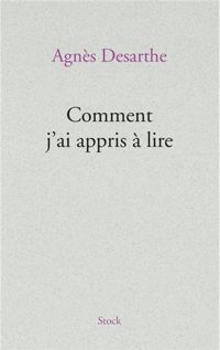 Couverture du livre COMMENT J'AI APPRIS A LIRE - Agnes Desarthe