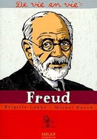 Couverture du livre De vie en vie : Freud - Brigitte Labbe - Michel Puech