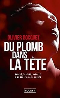 Couverture du livre Du plomb dans la tête - Olivier Bocquet