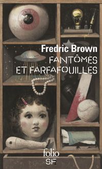 Couverture du livre Fantômes et farfafouilles - Fredric Brown