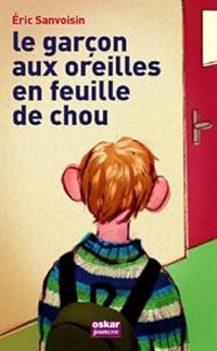 Couverture du livre Le garçon aux oreilles en feuilles de chou - Ric Sanvoisin