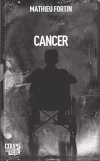 Couverture du livre Cancer - Mathieu Fortin