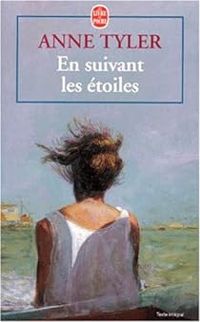 Anne Tyler - En suivant les étoiles