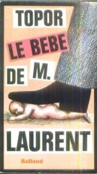 Roland Topor - Le bébé de M. Laurent