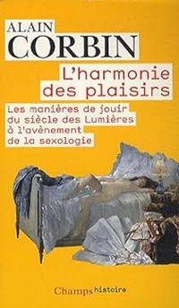 Couverture du livre L'harmonie des plaisirs - Alain Corbin