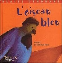 Blaise Cendrars - L'oiseau bleu