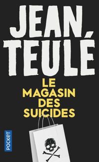 Jean Teulé - Le Magasin des suicides