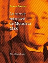 Bruno Doucey - Le carnet retrouvé de monsieur Max