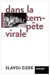 Slavoj Zizek - Dans la tempête virale