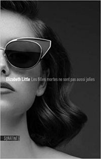 Elizabeth Little - Les filles mortes ne sont pas aussi jolies