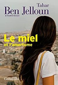 Couverture du livre Le miel et l'amertume - Tahar Ben Jelloun