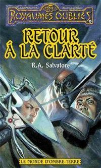 R A Salvatore - Retour à la clarté