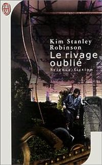 Couverture du livre Le rivage oublié - Kim Stanley Robinson