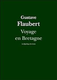 Couverture du livre Voyage en Bretagne  - Gustave Flaubert