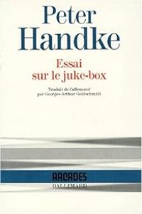 Couverture du livre Essai sur le juke-box - Peter Handke