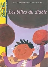 Couverture du livre Les billes du diable - Jean Claude Mourlevat