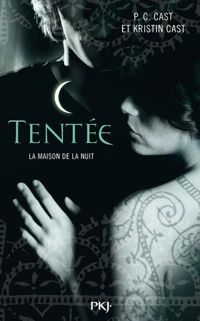 Couverture du livre 6. La Maison de la Nuit : Tentée  - Kristin Cast - P C Cast