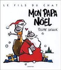 Philippe Geluck - Le Fils du Chat 05 : Mon papa Noël