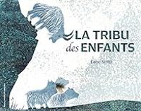 Couverture du livre La tribu des enfants - Lane Smith