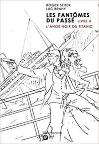 Couverture du livre L'ange noir du Titanic - Roger Seiter