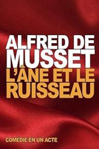 Couverture du livre L'âne et le ruisseau - Alfred De Musset