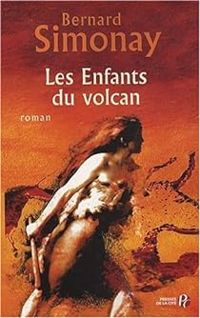 Bernard Simonay - Les Enfants du volcan