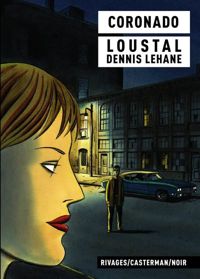 Couverture du livre Coronado - Dennis Lehane - Jacques De Loustal