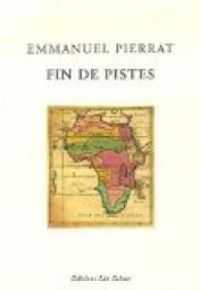 Emmanuel Pierrat - Fin de pistes