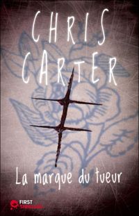 Chris Carter - La Marque du tueur