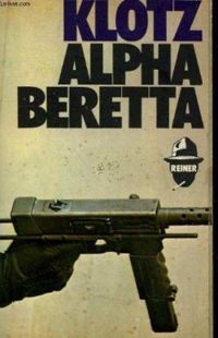 Patrick Cauvin - Alpha-Beretta