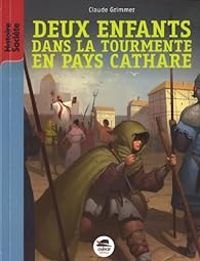 Couverture du livre Deux enfants dans la tourmente en pays cathare - Claude Grimmer