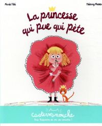 Couverture du livre La princesse qui pue qui pète - Thierry Manes