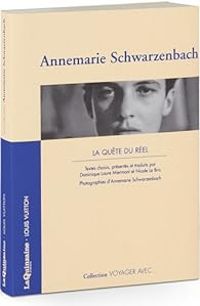 Annemarie Schwarzenbach - Voyager avec Annemarie Scharzenbach 