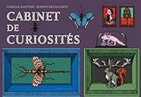 Camille Gautier - Jeanne Detallante - Cabinet de curiosités