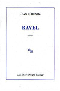 Couverture du livre Ravel - Jean Echenoz