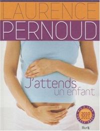 Couverture du livre J'attends un enfant, édition 2002 - Laurence Pernoud - Pernoud Laurence - Agnes Grison