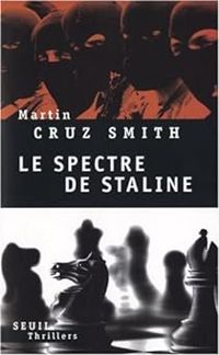 Martin Cruz Smith - Le spectre de Staline