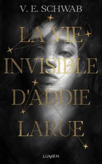 Couverture du livre La vie invisible d'Addie Larue - Victoria Schwab