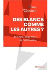 Illana Weizman - Des blancs comme les autres