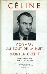 Louis Ferdinand Celine - Voyage au Bout de la Nuit - Mort à Crédit