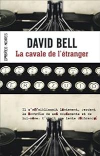 David Bell - La cavale de l'étranger