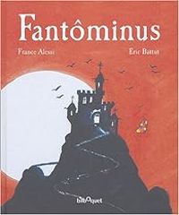 Couverture du livre Fantôminus - France Alessi