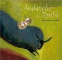 Couverture du livre Avalanche le Terrible - Elodie Nouhen - Tai Marc Le Thanh