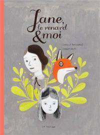 Couverture du livre Jane, le renard & moi - Fanny Britt